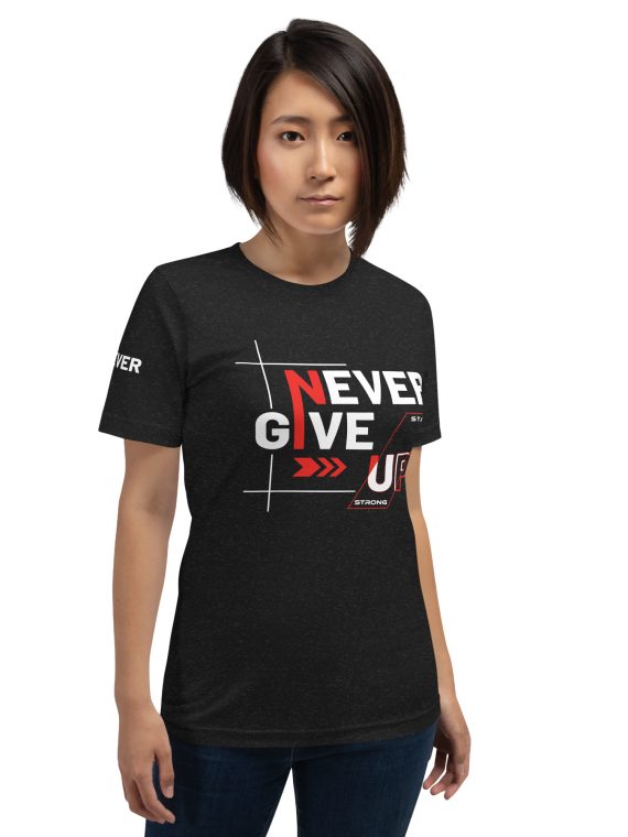 Never Give Up Motivation T-Shirt for Women - Inspirational Mindset Tee with Premium Comfort